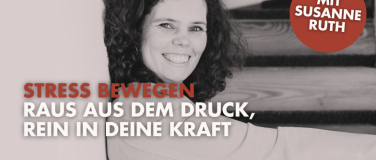 Event-Image for 'Stress bewegen &ndash; raus aus dem Druck, rein in deine Kraft'