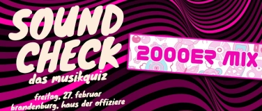 Event-Image for 'Soundcheck - das Musikquiz - 2000er Mix'
