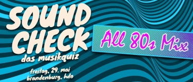 Event-Image for 'Soundcheck - das ist das Musikquiz - All 80s Mix'
