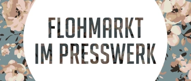 Event-Image for 'Flohmarkt im Presswerk Arbon'