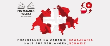 Event-Image for 'PRZYSTANEK na żądanie_SZWAJCARIA /HALT auf Verlangen_SCHWEIZ'