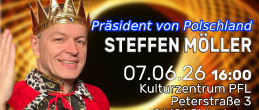 Event-Image for 'Steffen M&ouml;ller Pr&auml;sident von Polschland'