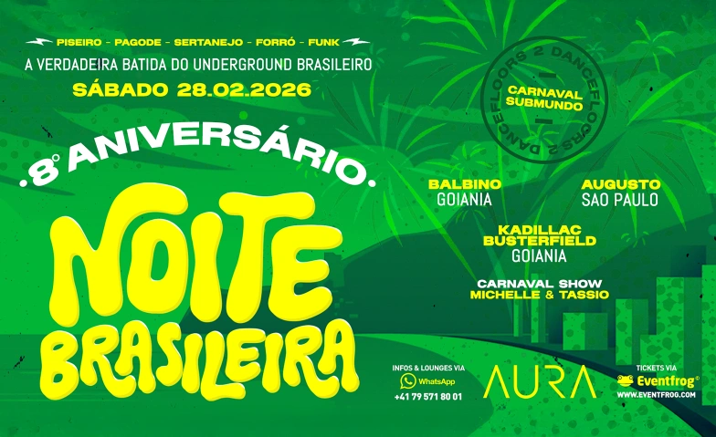 NOITE BRASILEIRA • 8&deg; ANIVERS&Aacute;RIO • AURA Aura, Bleicherweg 5, 8001 Z&uuml;rich Tickets