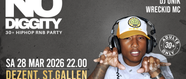 Event-Image for 'No Diggity - 30+ Hip Hop RnB Party // DEZENT. St. Gallen'