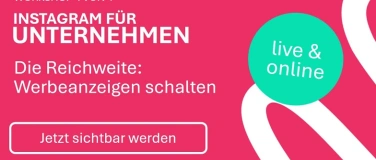 Event-Image for 'Instagram f&uuml;r Unternehmen: Werbeanzeigen schalten'