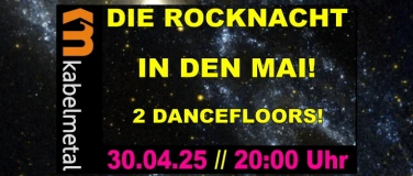 Event-Image for 'DIE Rockparty in den Mai bei Kabelmetal! Auf 2 Dancefloors!'