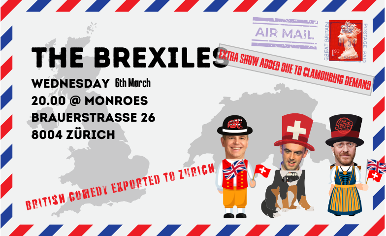 Brexiles - English Comedy Night in Zurich Kreis 4 Billets