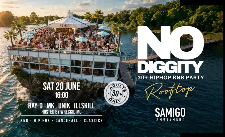 NO DIGGITY 30+ HIP HOP RNB PARTY Samigo Amusement, Mythenquai 59, 8002 Z&uuml;rich Tickets