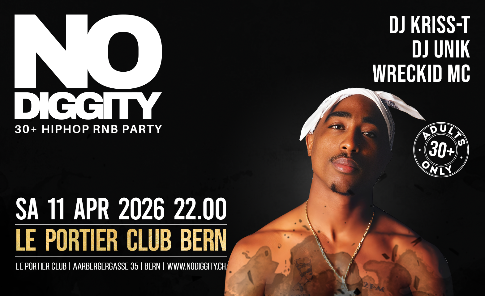 No Diggity - 30+ Hip Hop RnB Party  // Le Portier Club Bern Le Portier Club Bern, Bern Tickets