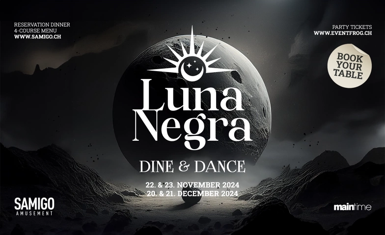 LUNA NEGRA AFTERDINNER PARTY Samigo Amusement, Mythenquai 59, 8002 Zürich Tickets