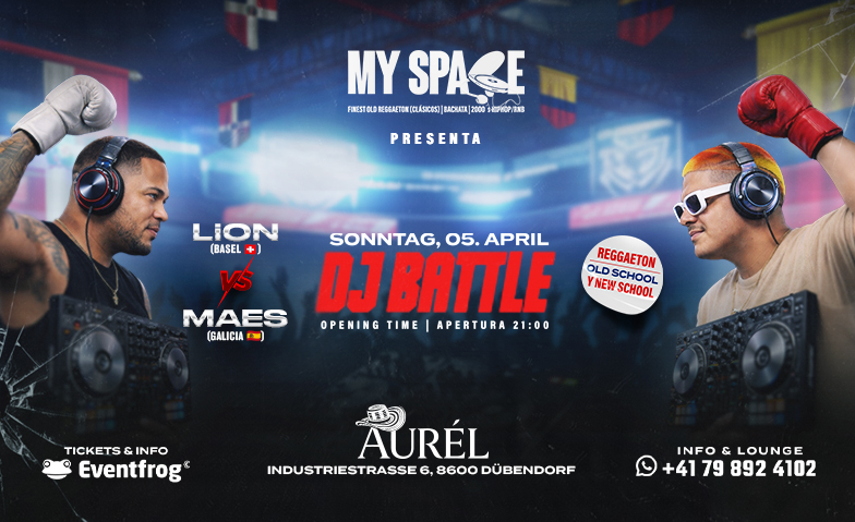 MY SPACE (Dj Battle) Industriestrasse 6, D&uuml;bendorf Tickets