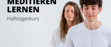 Event-Image for 'Meditieren lernen - Halbtageskurs'