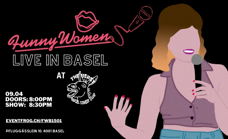 09/04 Funny Women (UK) Live in Basel – Showcase! The Beast Basel Comedy Club, Pfluggässlein 10, 4001 Basel Tickets