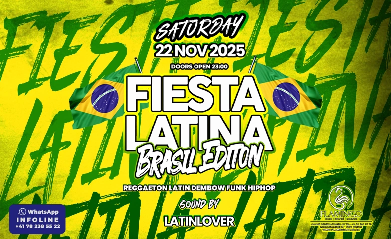 FIESTA LATINA BRASIL EDITION @ FLAMINGO CLUB ZÜRICH Flamingo Club Zürich, Limmatstrasse 65, 8005 Zürich Tickets