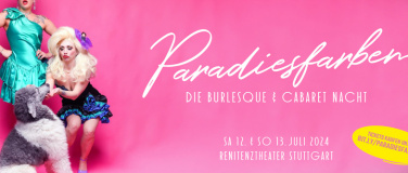 Event-Image for 'Paradiesfarben - Eine schillernde Nacht mit Burlesque & Drag'