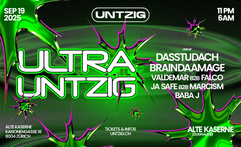 ULTRA UNTZIG Alte Kaserne Zürich, Kanonengasse 16, 8004 Zürich Tickets