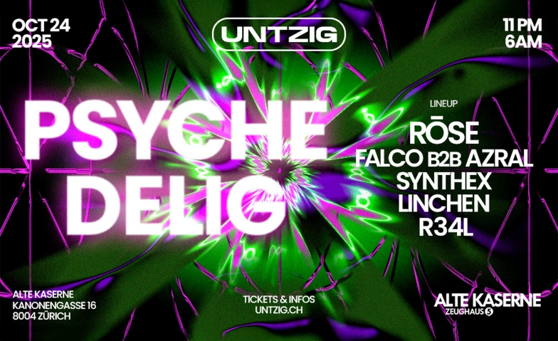 PSYCHEDELIC  UNTZIG Alte Kaserne Zürich, Kanonengasse 16, 8004 Zürich Tickets