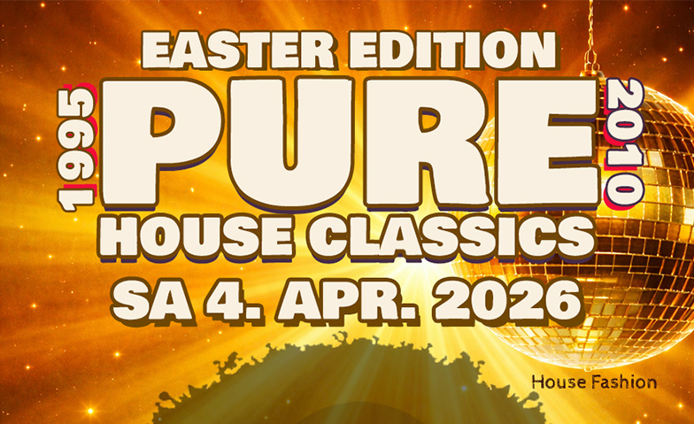 Pure - Ester  Edition - Classic House 1995-2010 ParterreOne Music, Basel Tickets