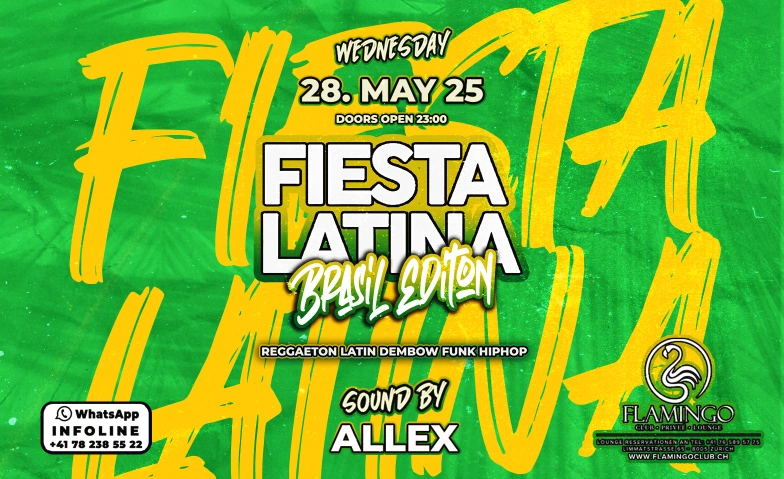 FIESTA LATINA BRASIL EDITION @ FLAMINGO CLUB ZÜRICH Flamingo Club Zürich, Limmatstrasse 65, 8005 Zürich Tickets