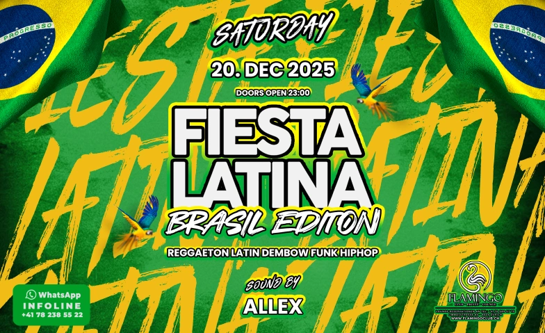 FIESTA LATINA BRASIL EDITION @ FLAMINGO CLUB ZÜRICH Flamingo Club Zürich, Limmatstrasse 65, 8005 Zürich Tickets