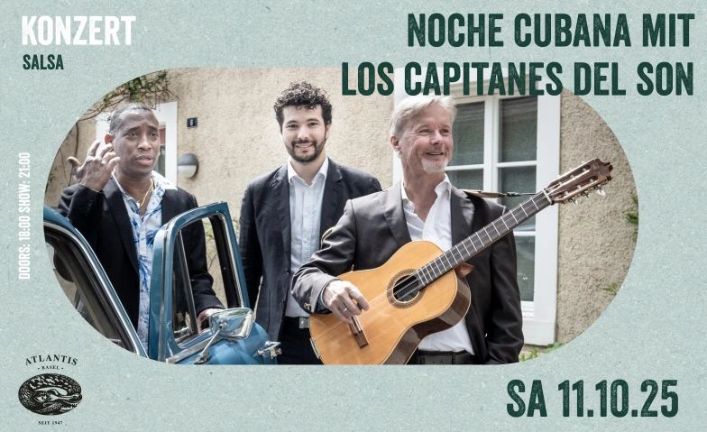 Noche Cubana mit LOS CAPITANES DEL SON Atlantis, Klosterberg 13, 4010 Bâle Billets