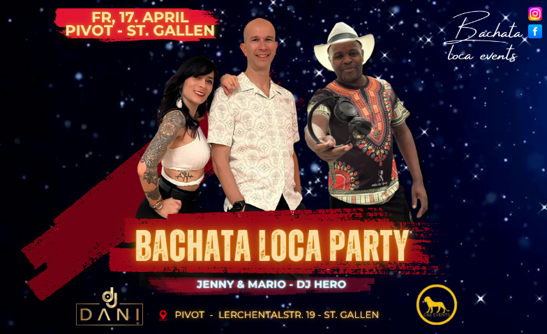 Bachata Loca Party April Pivot, St. Gallen Tickets