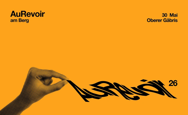 Au Revoir am Berg Oberer G&auml;bris, Oberer G&auml;bris 926, 9056 Gais Tickets