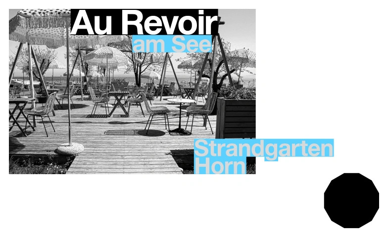 Au Revoir am See Strandgarten Horn, Hafen West 0, 9326 Horn Tickets