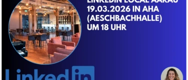 Event-Image for 'LinkedIn Local Aarau: Menschen verbinden. Ideen entfalten.'