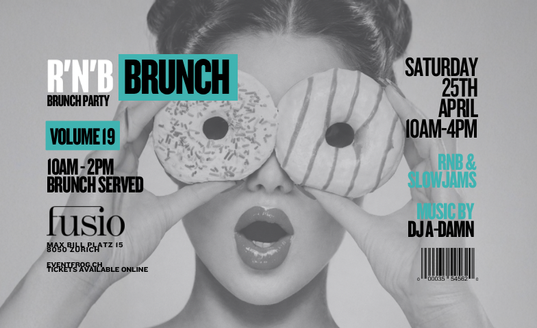 RNB BRUNCH @ FUSIO Z&Uuml;RICH! Fusio, Z&uuml;rich Tickets