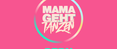 Event-Image for 'MAMAGEHTTANZEN-Bern'