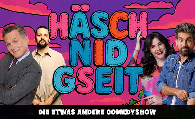 H&auml;sch nid gseit! - Die frechste Comedy-Game-Show der Schweiz Tickets