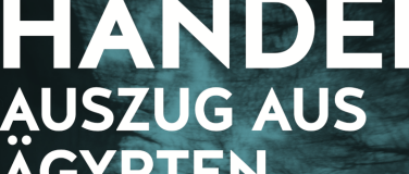 Event-Image for 'Händel - Auszug aus Ägypten'