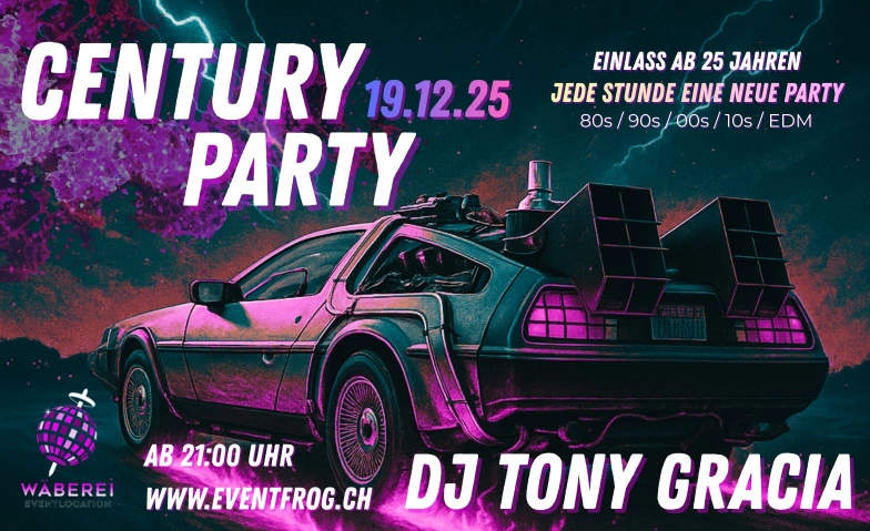 &Uuml;25 CenturyParty &ndash; Jede Stunde eine neue Party W&Auml;BEREI Eventlocation, Eichenweg 1, 4410 Liestal Billets