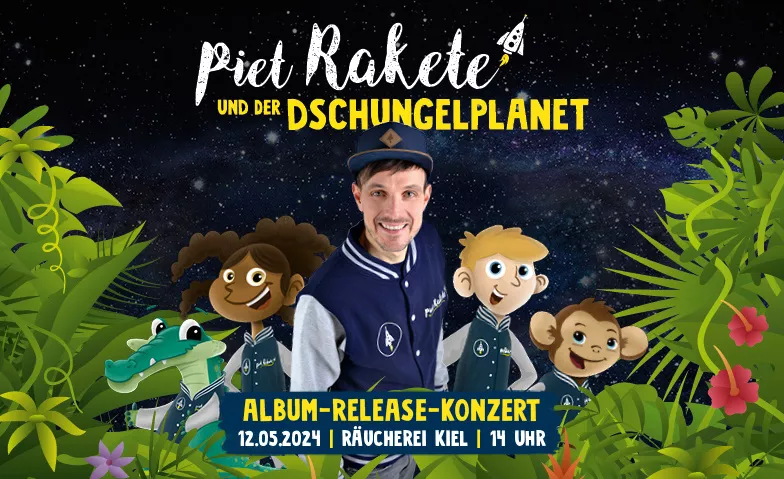 Piet Rakete und der Dschungelplanet – Album-Release-Konzert Räucherei, Preetzer Straße 35, 24143 Kiel Tickets
