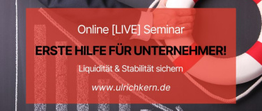 Event-Image for 'Erste Hilfe für Unternehmer! Liquidiät & Stabilität sichern'
