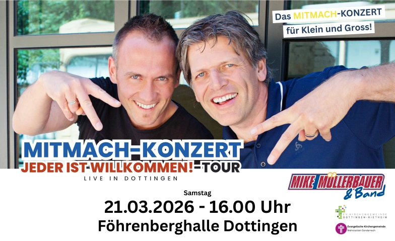 Mitmach-Konzert-JEDER IST WILLKOMMEN-TOUR - Mike Müllerbauer Föhrenberghalle Dottingen, Kastanienweg 1, 72525 Münsingen Billets