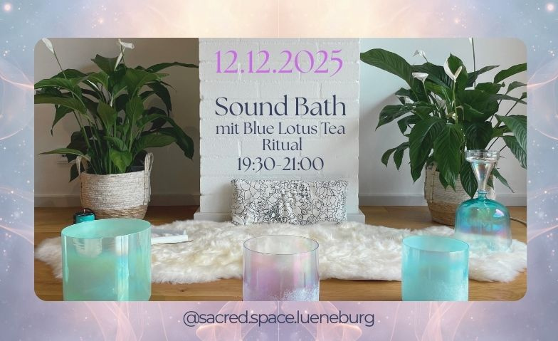 12.12 - Sacred Sound Journey  &amp; Blue Lotus Tea Ritual Tickets