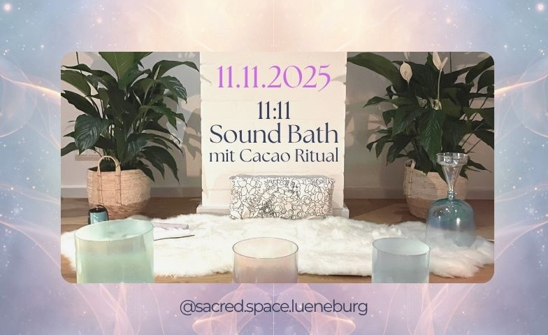 11.11 um 11:11 &ndash; Cosmic Sound Journey &amp; Cacao Ritual Billets