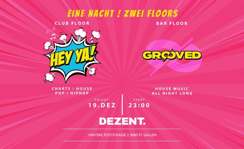 Hey Ya! 2000er Party // Dezent Club St.Gallen DEZENT. - club. bar. eventlokal., Hintere Poststrasse 2, 9000 St. Gallen Billets