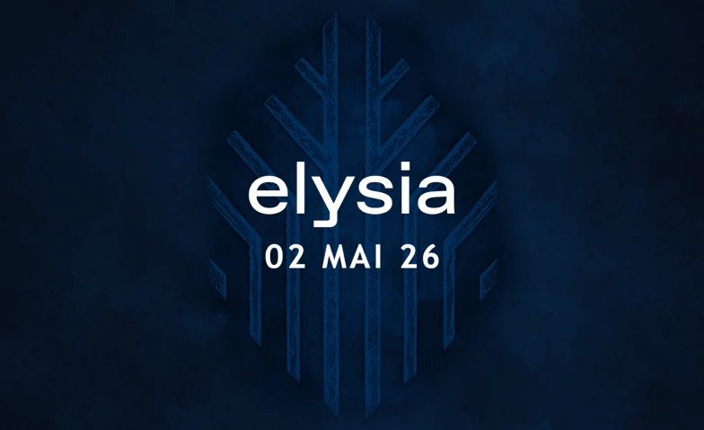 Elysia Samstag 2. Mai Elysia, Frankurt Strasse 36, 4142 M&uuml;nchenstein Tickets