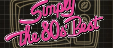 Event-Image for 'Simply The 80sBest - Die Video-Disko'