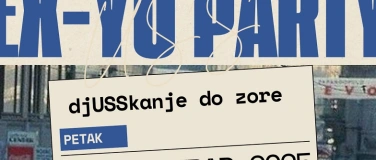 Event-Image for 'djUSSkanje do zore  Ex-Yu Party'