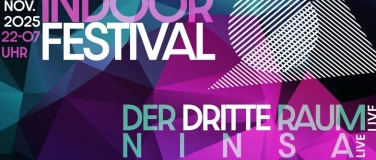 Event-Image for 'Indoor Festival mit der dritte Raum und Ninsa'