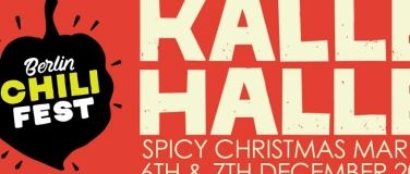 Event-Image for 'Berlin Chili Fest : Spicy Christmas Market @Kalle Halle Mark'