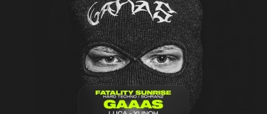 Event-Image for 'FATALITY SUNRISE w/ GaAaS, Luca & Yunoh'