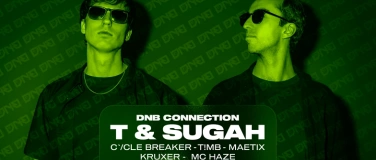 Event-Image for 'DNB Connection w/ T & SUGAH, T!MB, C/CLE BREAKER, Maetix'