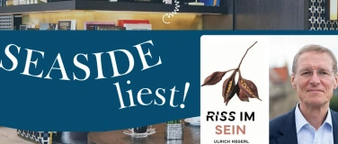 Event-Image for 'SEASIDE liest! - Riss im Sein - Ulrich Hegerl'