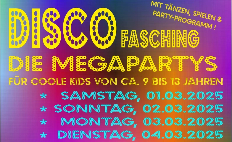 Disco-Faschingsparty f&uuml;r Kids von ca. 9 bis 13 Jahren ${singleEventLocation} Tickets