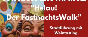 Event-Image for '"Helau! Der FastnachtsWalk" - Stadtf&uuml;hrung und Weinprobe'